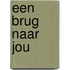 Een brug naar jou