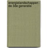 Energielandschappen - de 3de generatie by K.J. Noorman