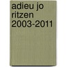 Adieu Jo Ritzen 2003-2011 by Unknown