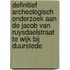 Definitief archeologisch onderzoek aan de Jacob van Ruysdaelstraat te Wijk bij Duurstede