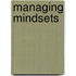 Managing Mindsets