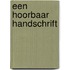 Een hoorbaar handschrift