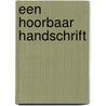 Een hoorbaar handschrift by R. Komen