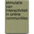 Stimulatie van interactiviteit in online communities