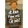 Ik kan zijn wie ik wil