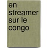 En streamer sur le Congo door Nicole Ceulemans