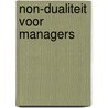 Non-dualiteit voor managers door Paul Smit