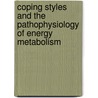Coping styles and the pathophysiology of energy metabolism door G.J. Boersma