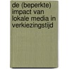 De (beperkte) impact van lokale media in verkiezingstijd by N. Hietbrink