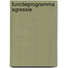 Functieprogramma Agressie door S.P.H. Linders