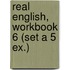 Real English, Workbook 6 (set a 5 ex.)