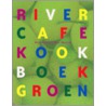River cafe kookboek groen door R. Gray