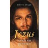 Jezus, leraar en genezer door White Eagle
