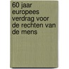 60 jaar Europees Verdrag voor de Rechten van de Mens door Onbekend