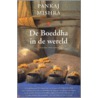 De Boeddha in de wereld by P. Mishra