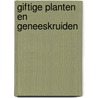 Giftige planten en geneeskruiden