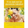 Fit en slank met het glycemische-indexdieet door M. Grillparzer