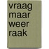 Vraag Maar Weer Raak