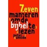 Zeven manieren om de bijbel te lezen door P. Smilde