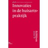 Innovaties in de huisartsenpraktijk by W.J.H.M. van den Bosch