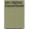 Een digitaal klassenboek by M. van Vijfeijken