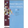 Praktijkgids Hypotheken 2011 door Tj. Geersing
