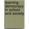 Learning Democracy in School and Society by G.J.J. Biesta