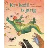 Krokodil is jarig door Ingrid Schubert