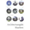 Architectuurgids Haarlem door W. de Wagt