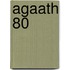 Agaath 80