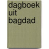Dagboek uit Bagdad by S. de Jong