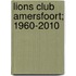 Lions Club Amersfoort; 1960-2010