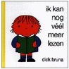 Ik kan nog veel meer lezen door Dick Bruna