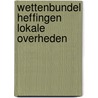 Wettenbundel heffingen lokale overheden door P.J.M. Saarloos