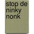 Stop de Ninky Nonk