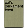 Pat's Perkament feest door P. Hosking