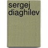 Sergej Diaghilev door Sjeng Scheijen