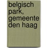 Belgisch Park, gemeente Den Haag door E.C. Rieffe