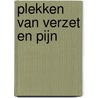 Plekken van verzet en pijn by Diete Oudesluijs