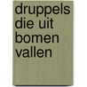 Druppels die uit bomen vallen door E. Evers