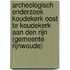 Archeologisch onderzoek Koudekerk Oost te Koudekerk aan den Rijn (gemeente Rijnwoude)