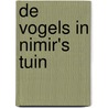 De vogels in Nimir's tuin door M. Dresen