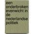 Een onderbroken evenwicht in de Nederlandse politiek
