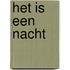 Het is een nacht