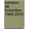 Campos de Holambra 1960-2010 door Kees Wijnen