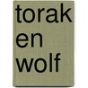 Torak en Wolf