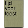 Tijd voor feest door Onbekend