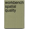 Workbench spatial quality door Onbekend