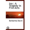 Ina by Lady Barbarina Dacre