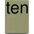 Ten